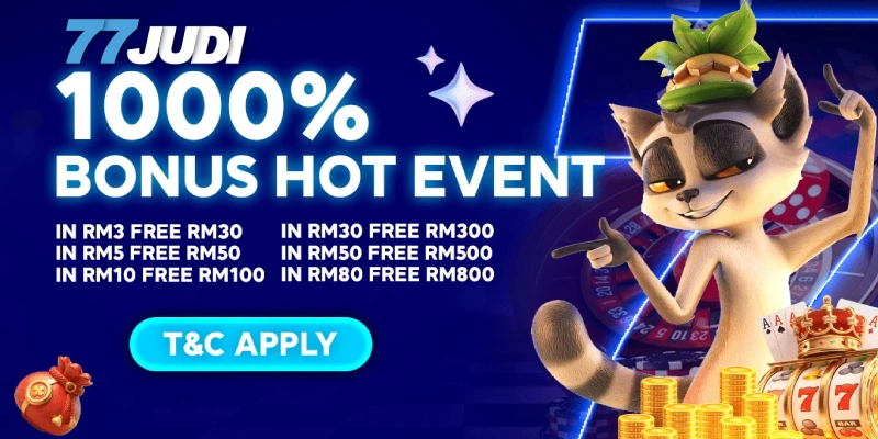 77JUDI Malaysia - Promotions - Bonus Hot Event